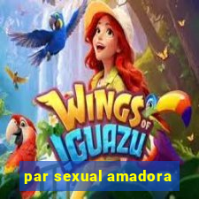 par sexual amadora