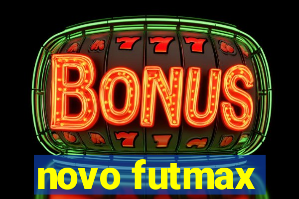 novo futmax