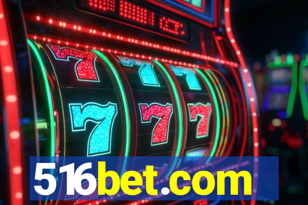 516bet.com