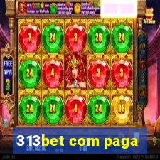 313bet com paga