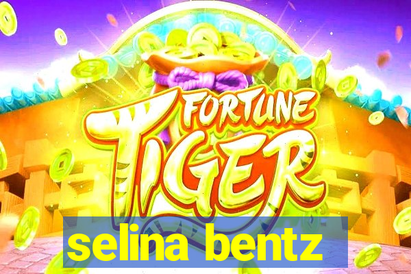 selina bentz