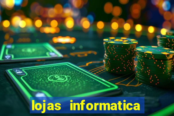 lojas informatica em recife