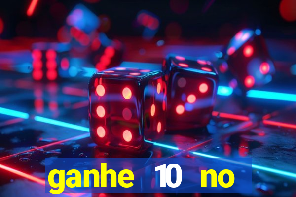 ganhe 10 no cadastro bet