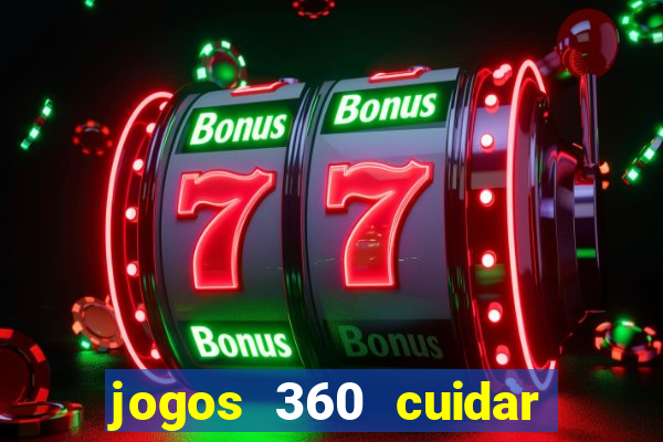 jogos 360 cuidar de bebe