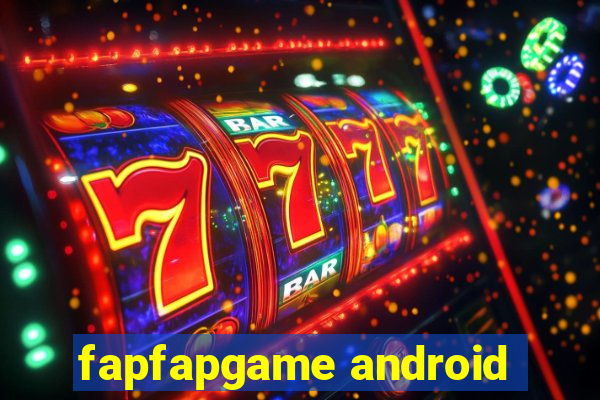 fapfapgame android