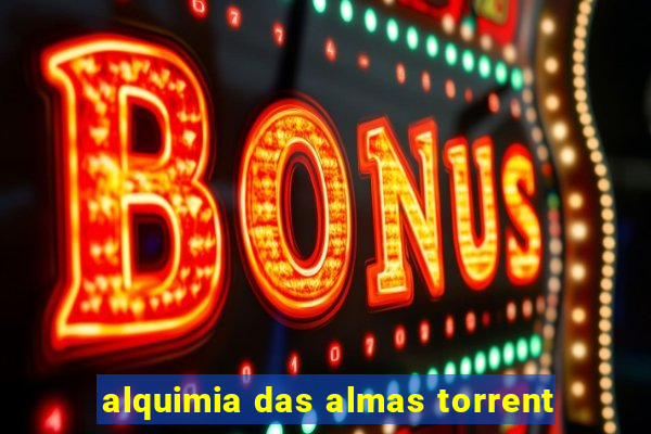 alquimia das almas torrent