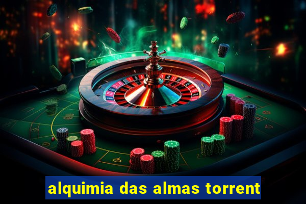 alquimia das almas torrent