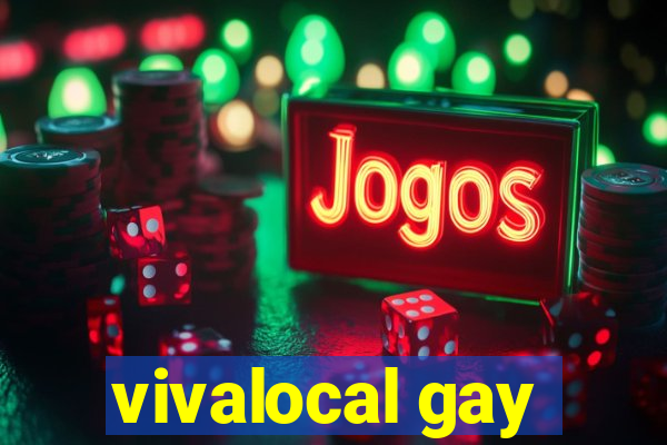 vivalocal gay