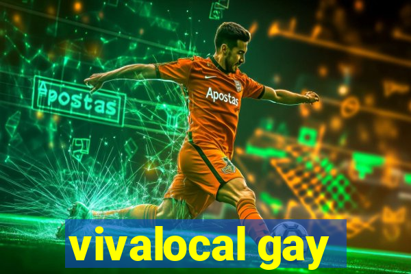 vivalocal gay