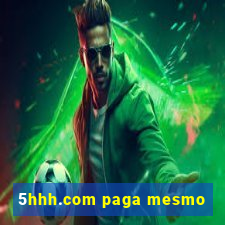 5hhh.com paga mesmo