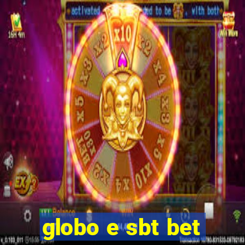 globo e sbt bet