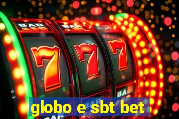 globo e sbt bet