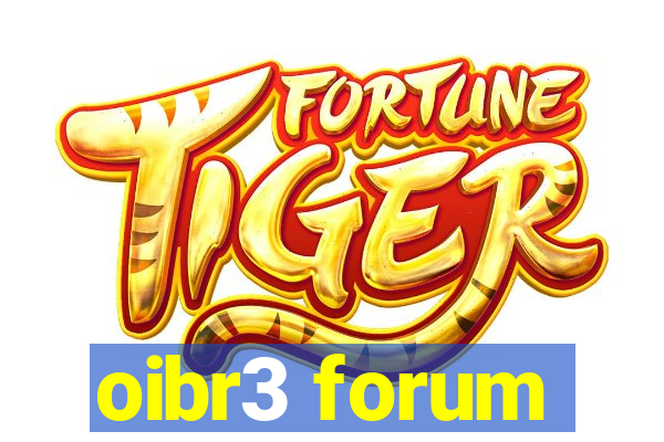 oibr3 forum