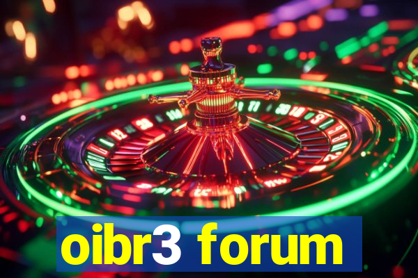 oibr3 forum