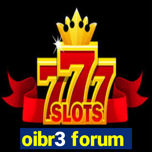 oibr3 forum