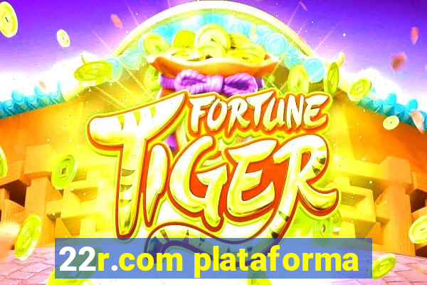 22r.com plataforma