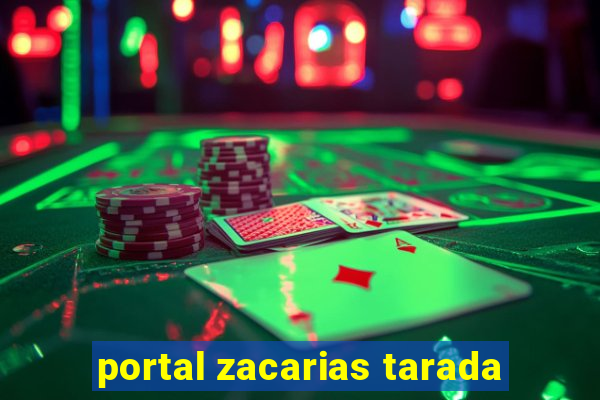 portal zacarias tarada