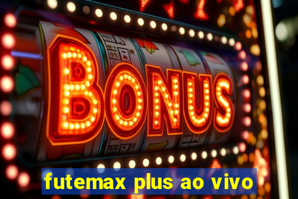 futemax plus ao vivo