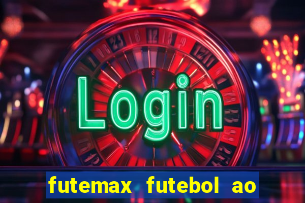 futemax futebol ao vivo sem anuncio