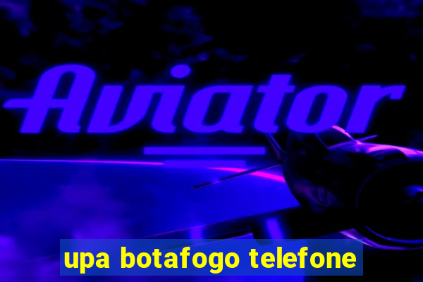 upa botafogo telefone