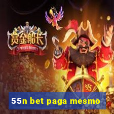 55n bet paga mesmo