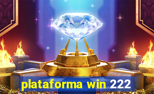 plataforma win 222