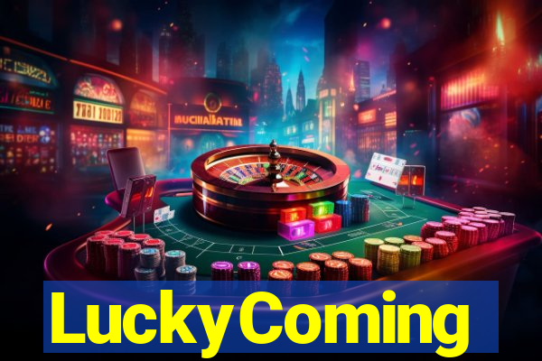 LuckyComing