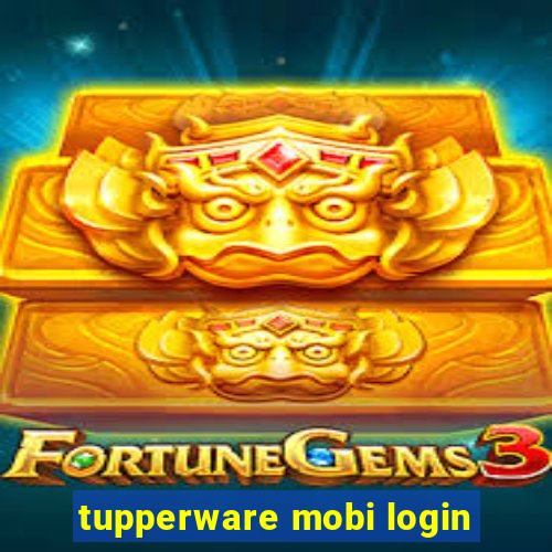 tupperware mobi login