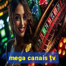 mega canais tv