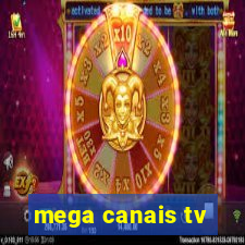 mega canais tv