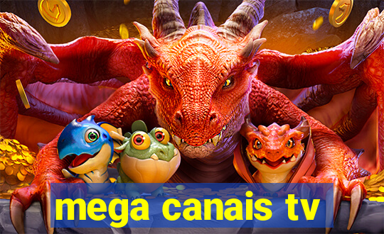 mega canais tv