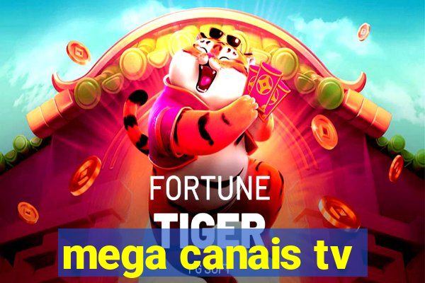 mega canais tv