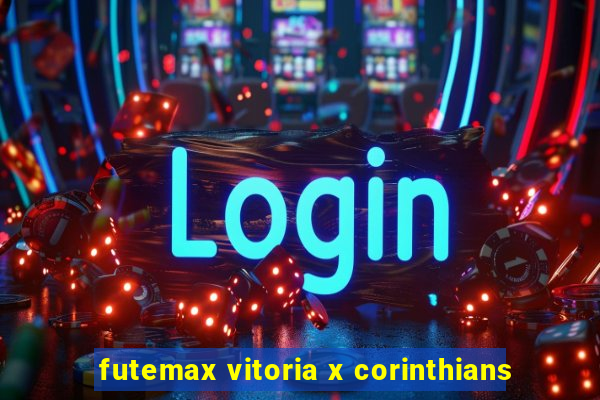 futemax vitoria x corinthians