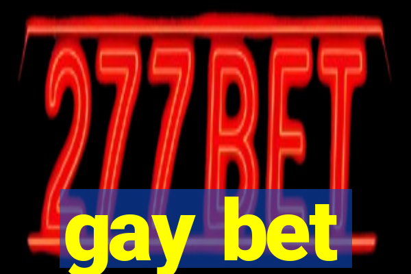 gay bet