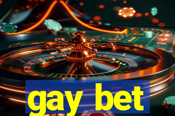 gay bet