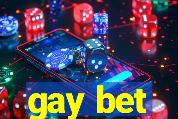 gay bet