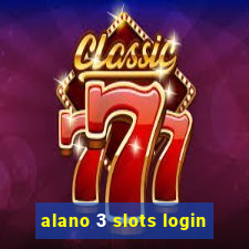 alano 3 slots login