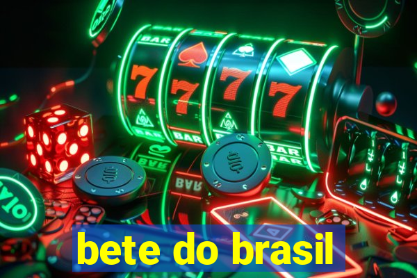 bete do brasil