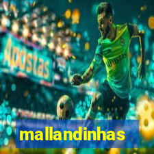 mallandinhas