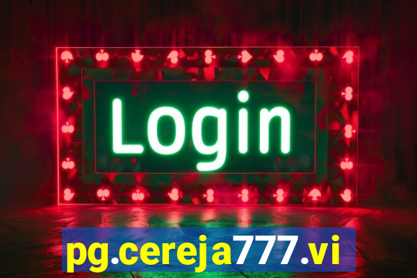 pg.cereja777.vip