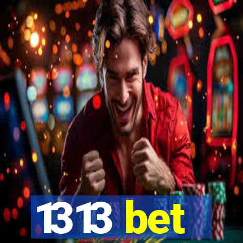 1313 bet