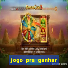 jogo pra ganhar dinheiro sem depositar