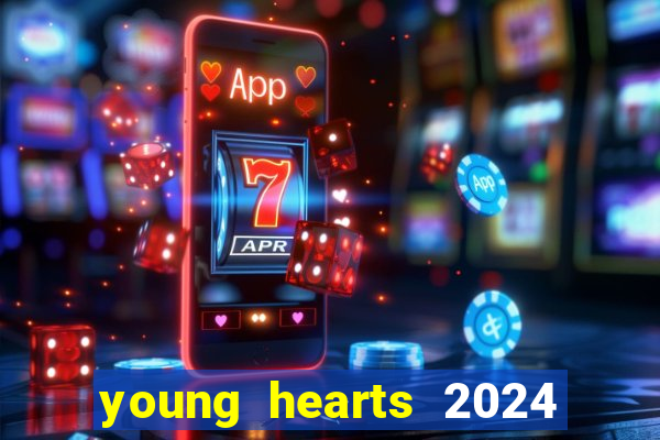 young hearts 2024 online legendado