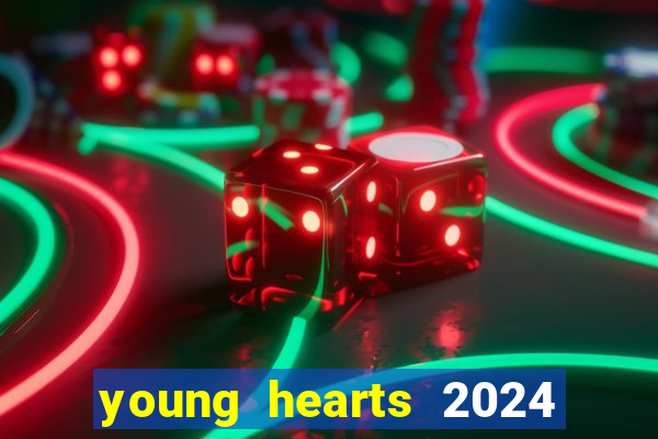 young hearts 2024 online legendado