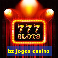 bz jogos casino