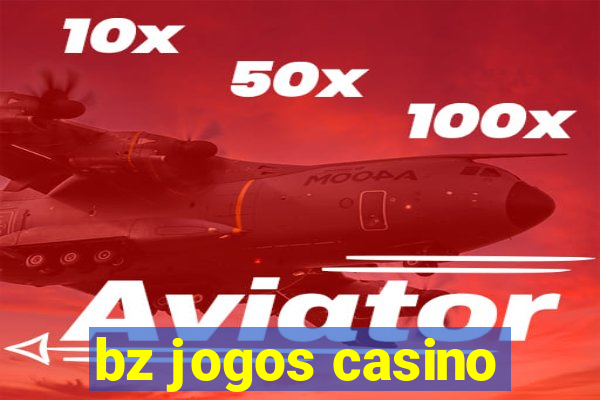 bz jogos casino