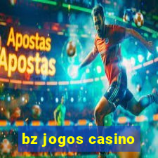 bz jogos casino