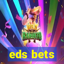 eds bets