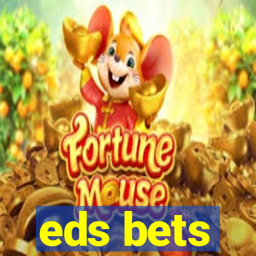 eds bets