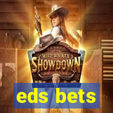 eds bets